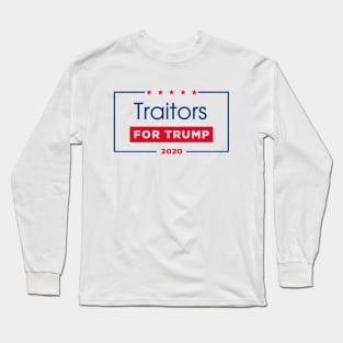 Only Traitors Vote Trump Long Sleeve T-Shirt